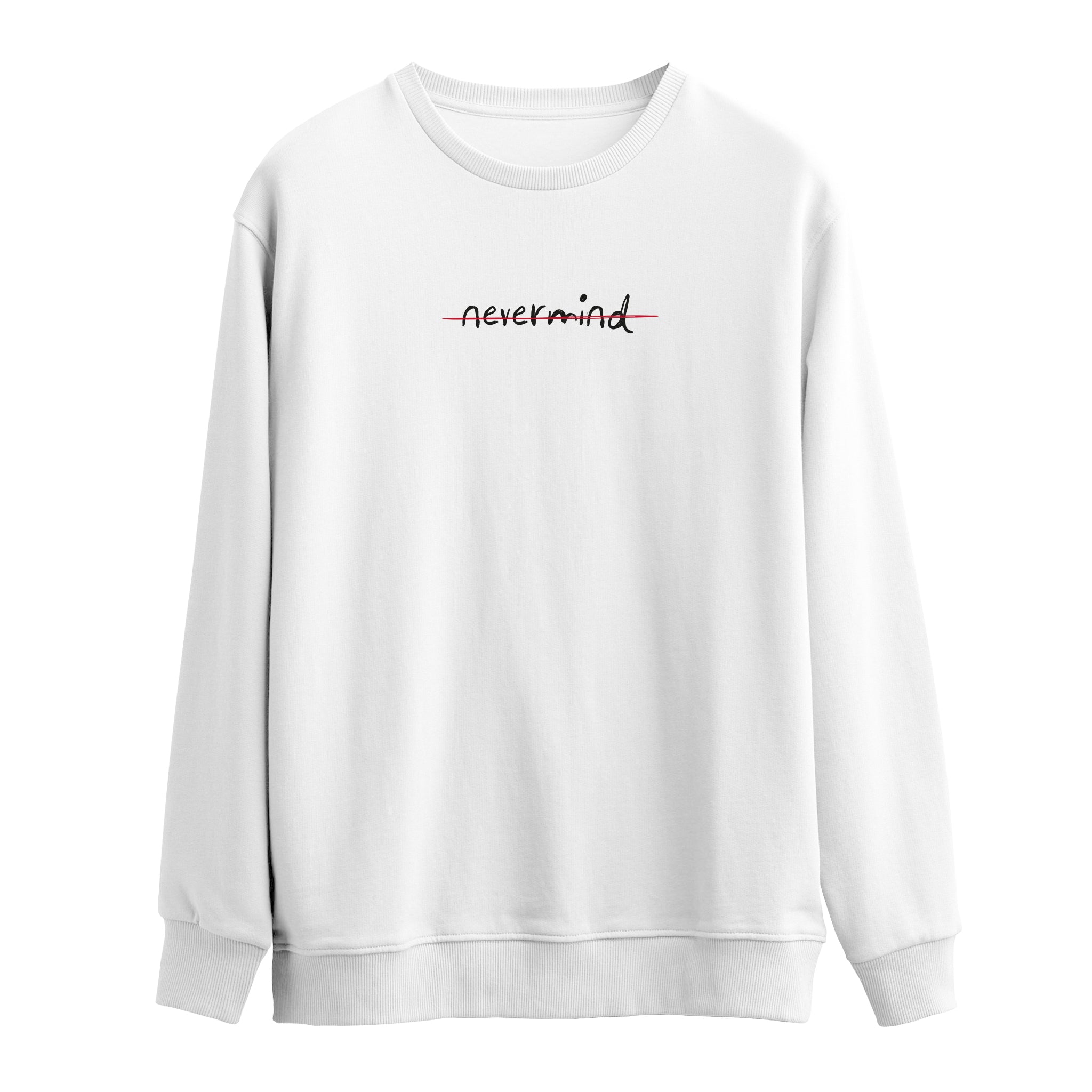 Nevermind | Sweatshirt