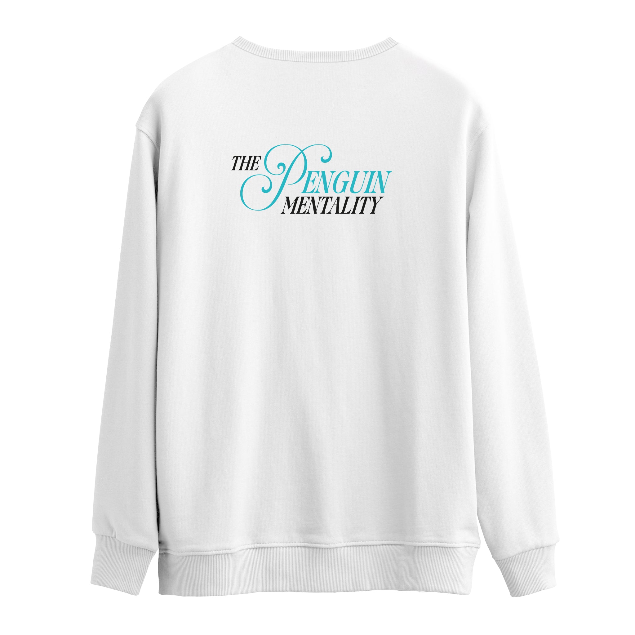 The Penguin Mentality | Sweatshirt