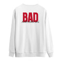 Bad Intentions | Sweatshirt