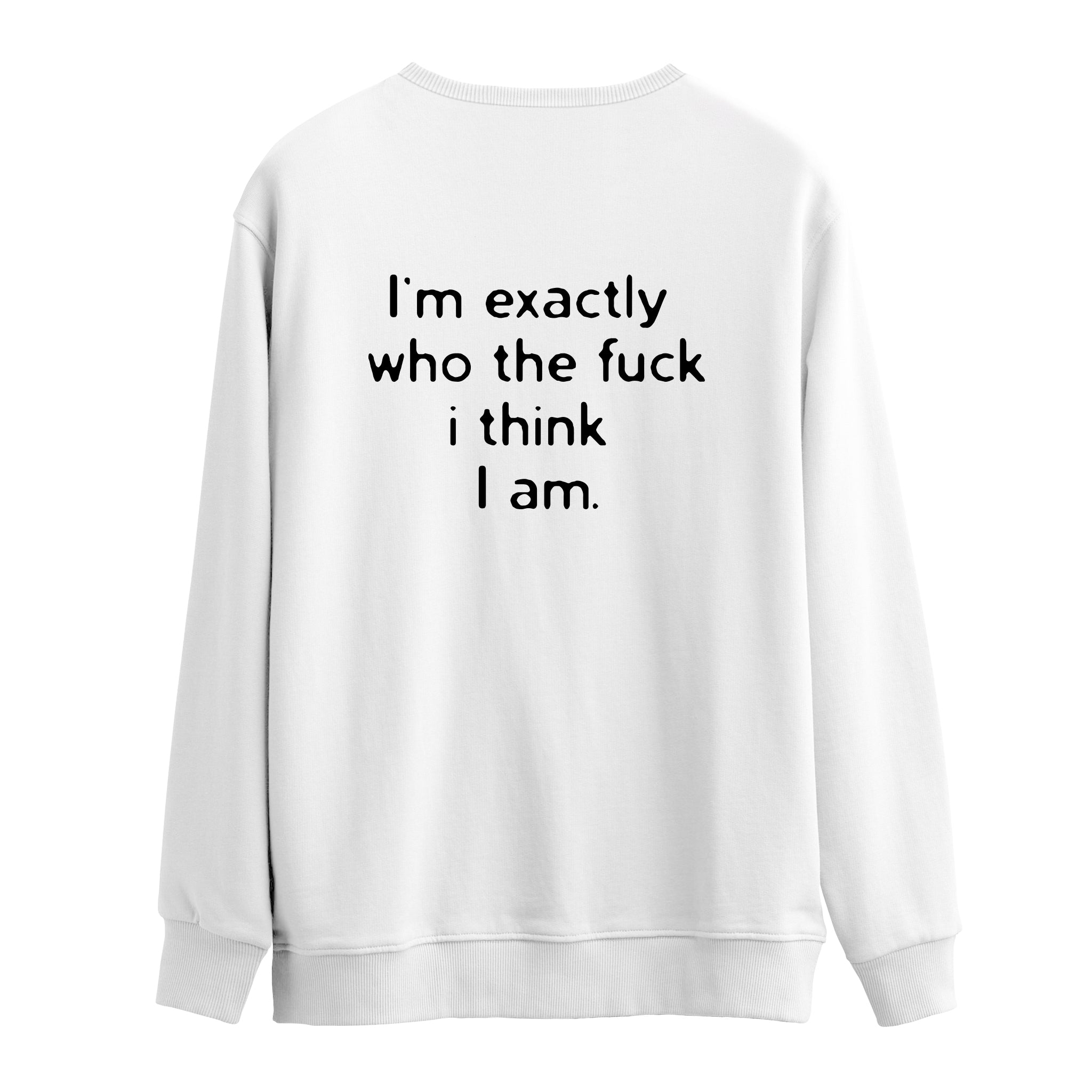 I'm Exactly | Sweatshirt