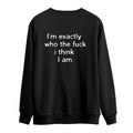 I'm Exactly | Sweatshirt